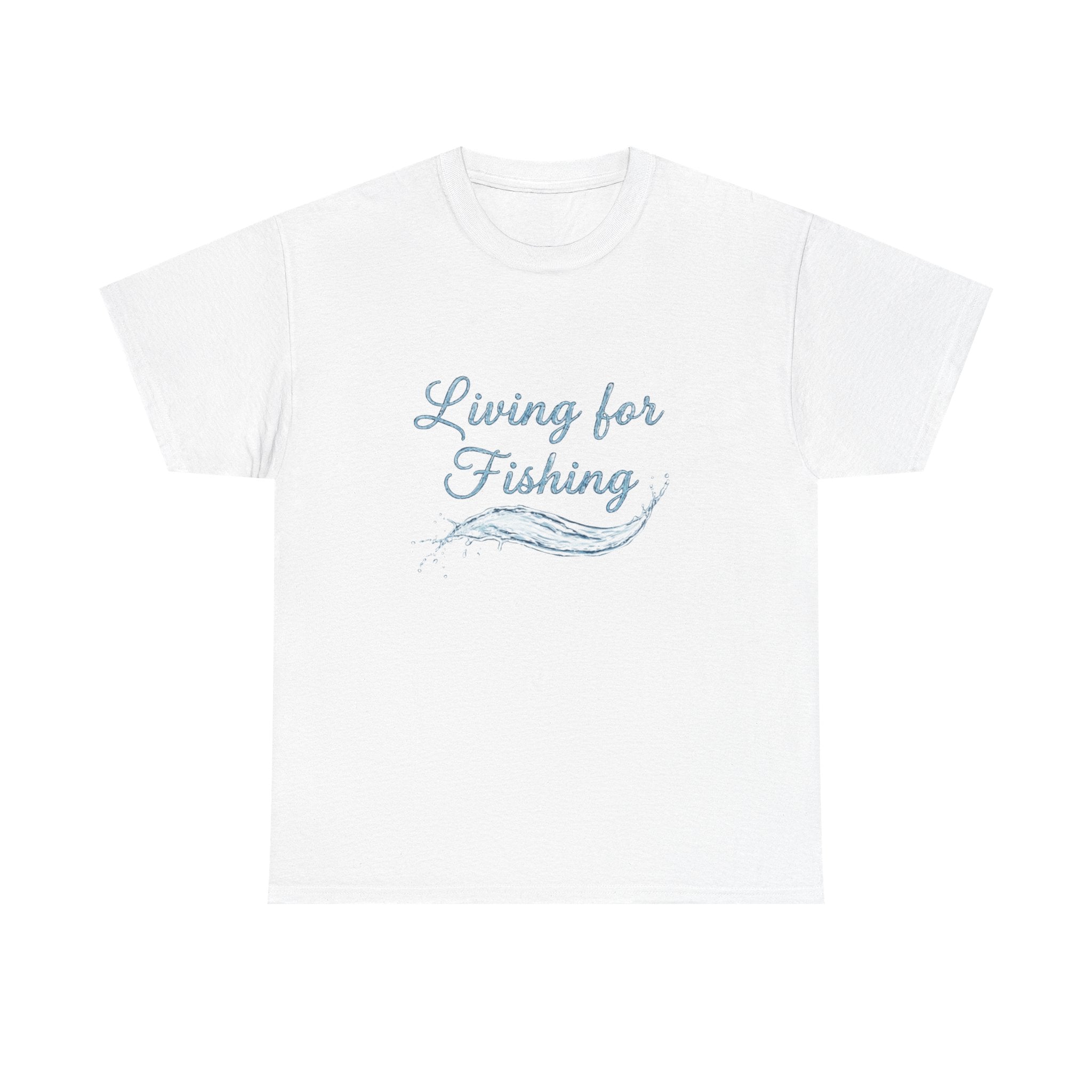 Living for Fishing T-Shirt — Casual Fisherman Tee, Nautical Outdoor Gift