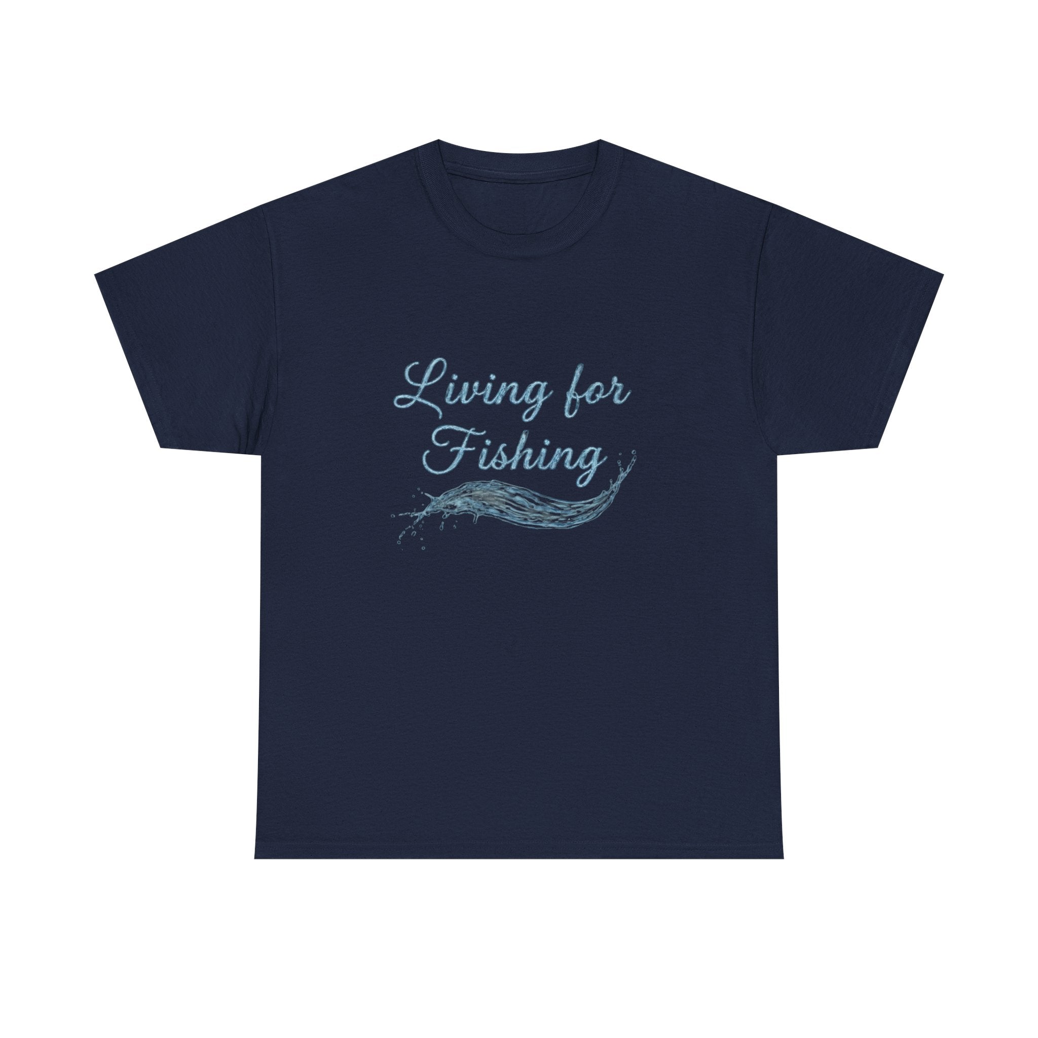 Living for Fishing T-Shirt — Casual Fisherman Tee, Nautical Outdoor Gift